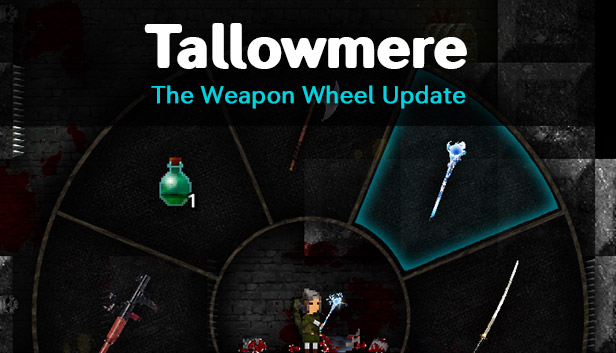 Tallowmere - The Weapon Wheel Update